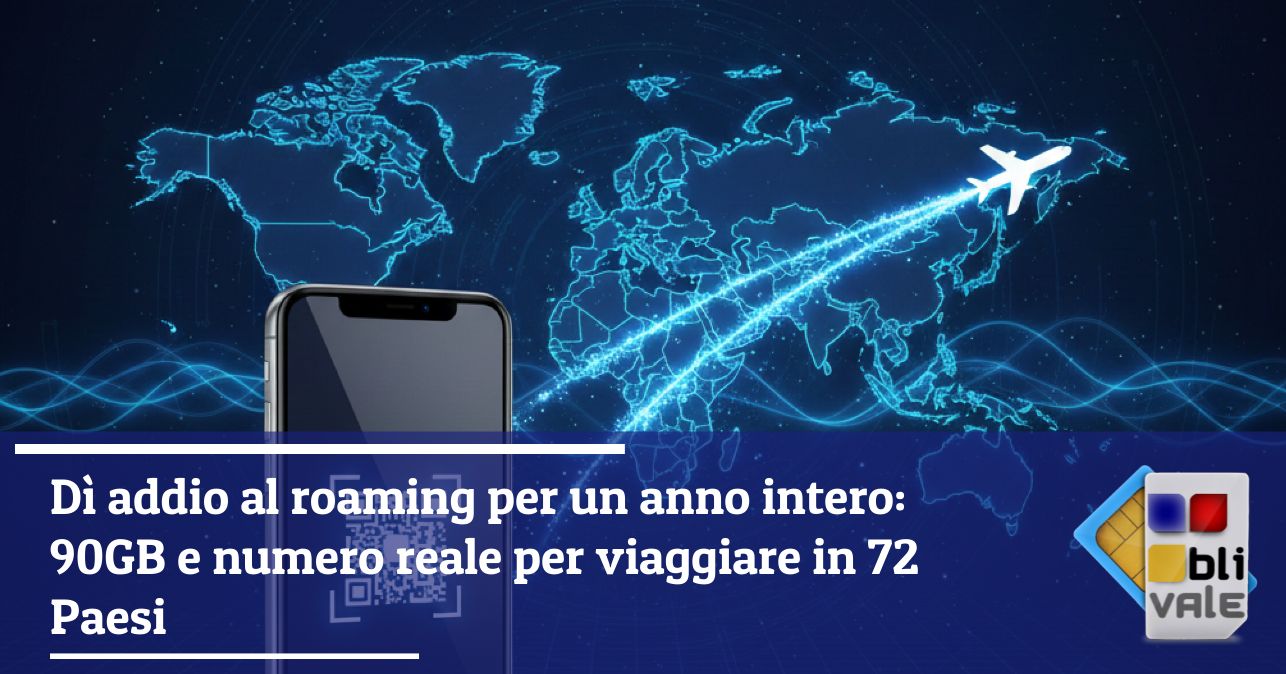 blivale_image_it_D&igrave; addio al roaming per un anno intero 90GB e numero reale_643x337 D&igrave; addio al roaming per un anno intero: 90GB e numero reale per viaggiare in 72 Paesi